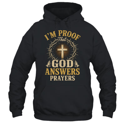I'M Proof That God Answers Prayers Jesus Christian Religious Shirt & Hoodie | teecentury
