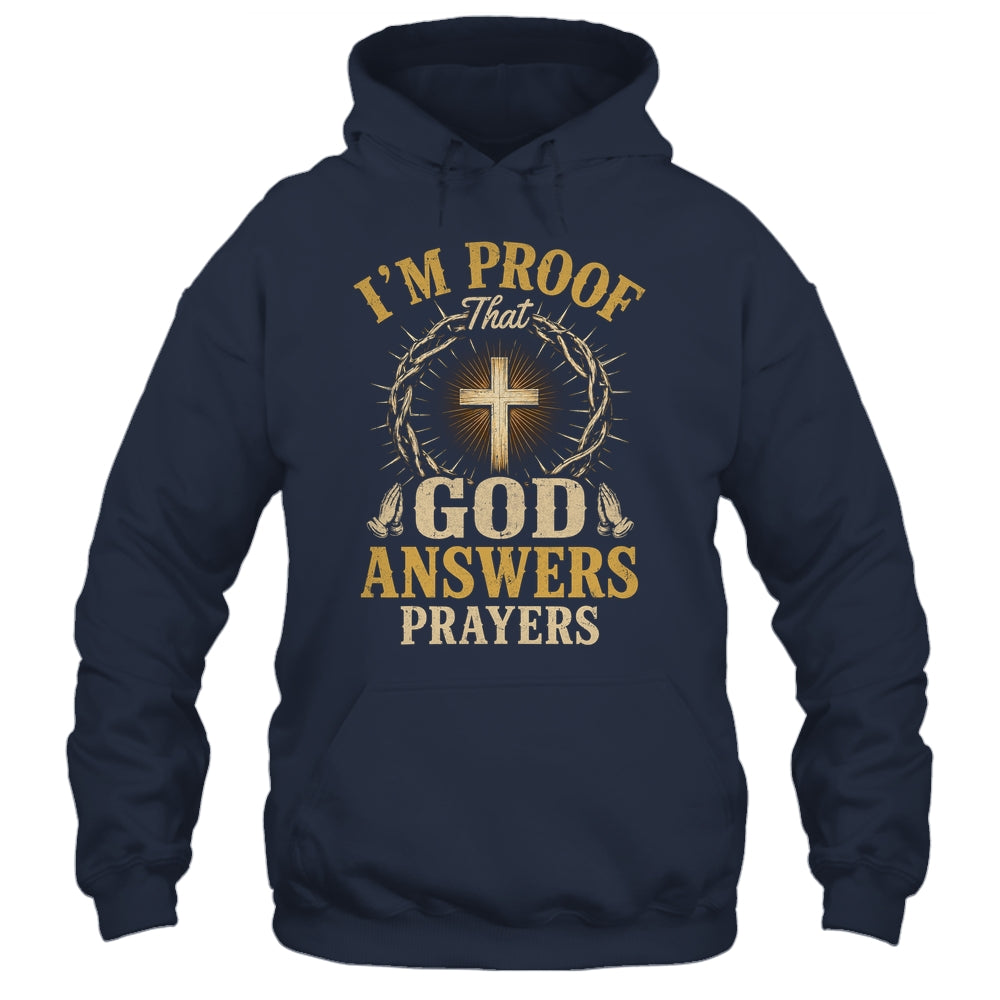 I'M Proof That God Answers Prayers Jesus Christian Religious Shirt & Hoodie | teecentury
