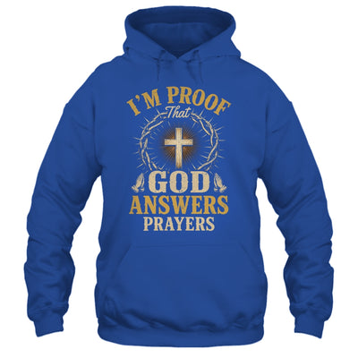 I'M Proof That God Answers Prayers Jesus Christian Religious Shirt & Hoodie | teecentury