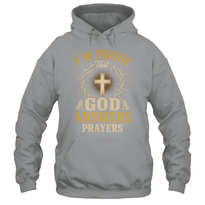 I'M Proof That God Answers Prayers Jesus Christian Religious Shirt & Hoodie | teecentury