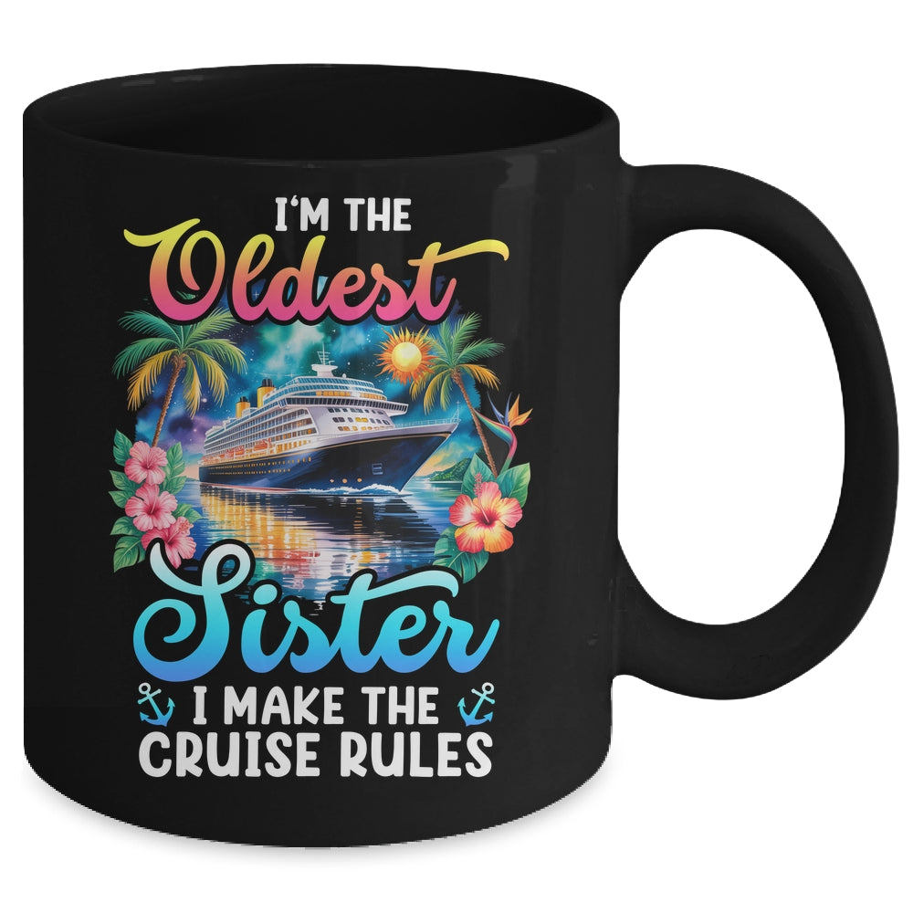 I Make The Rules Oldest Sister Cruise 2026 Sisters Cruising Mug | teecentury