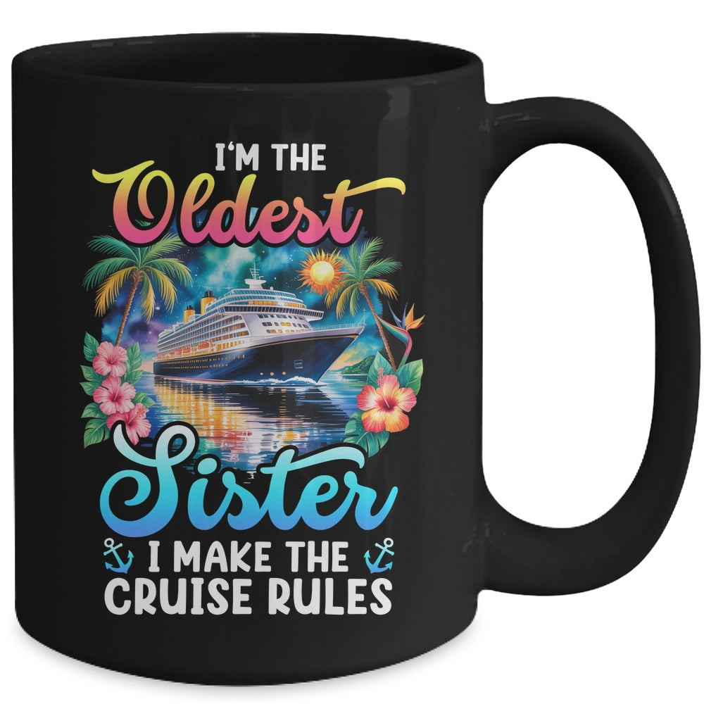 I Make The Rules Oldest Sister Cruise 2026 Sisters Cruising Mug | teecentury