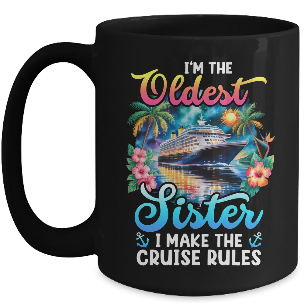I Make The Rules Oldest Sister Cruise 2026 Sisters Cruising Mug | teecentury