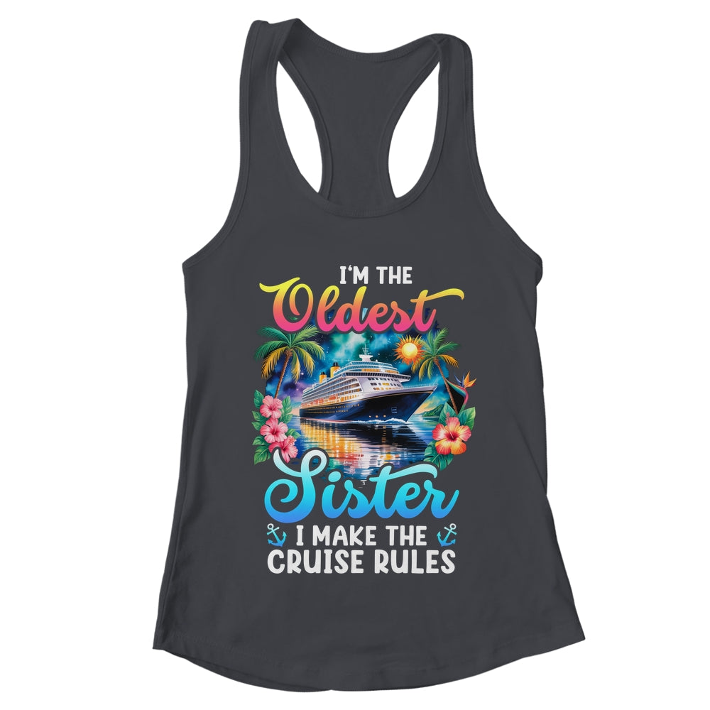 I Make The Rules Oldest Sister Cruise 2026 Sisters Cruising Shirt & Tank Top | teecentury