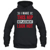 I Make This Hip Replacement Look Hot Hip Surgery Recovery Shirt & Hoodie | teecentury