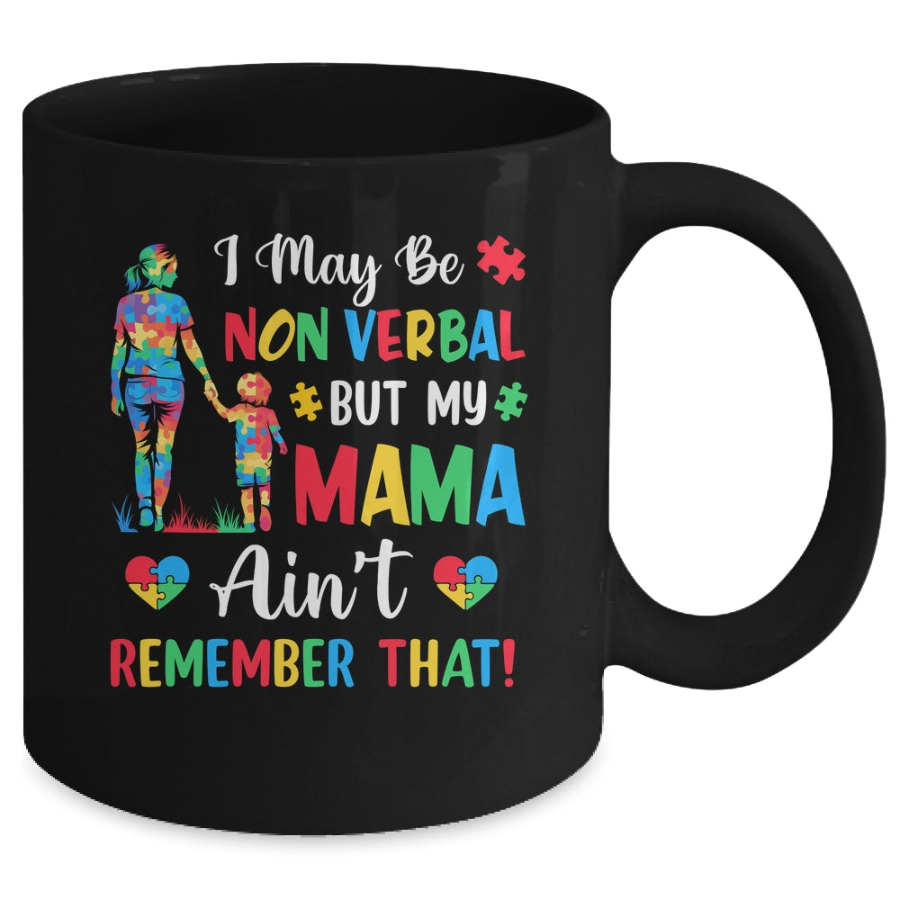 I May Be Non Verbal But My Mama Autism Awareness Kids Mom Mug | teecentury