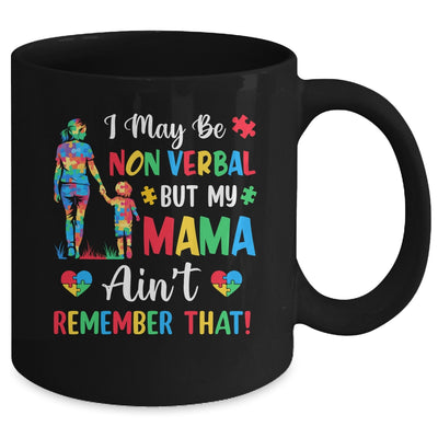 I May Be Non Verbal But My Mama Autism Awareness Kids Mom Mug | teecentury