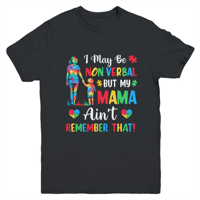 I May Be Non Verbal But My Mama Autism Awareness Kids Mom Youth Shirt | teecentury
