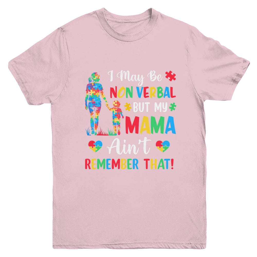 I May Be Non Verbal But My Mama Autism Awareness Kids Mom Youth Shirt | teecentury