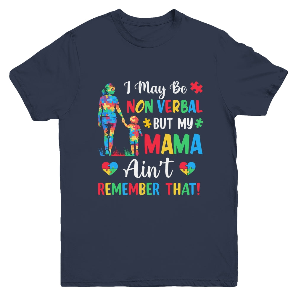 I May Be Non Verbal But My Mama Autism Awareness Kids Mom Youth Shirt | teecentury