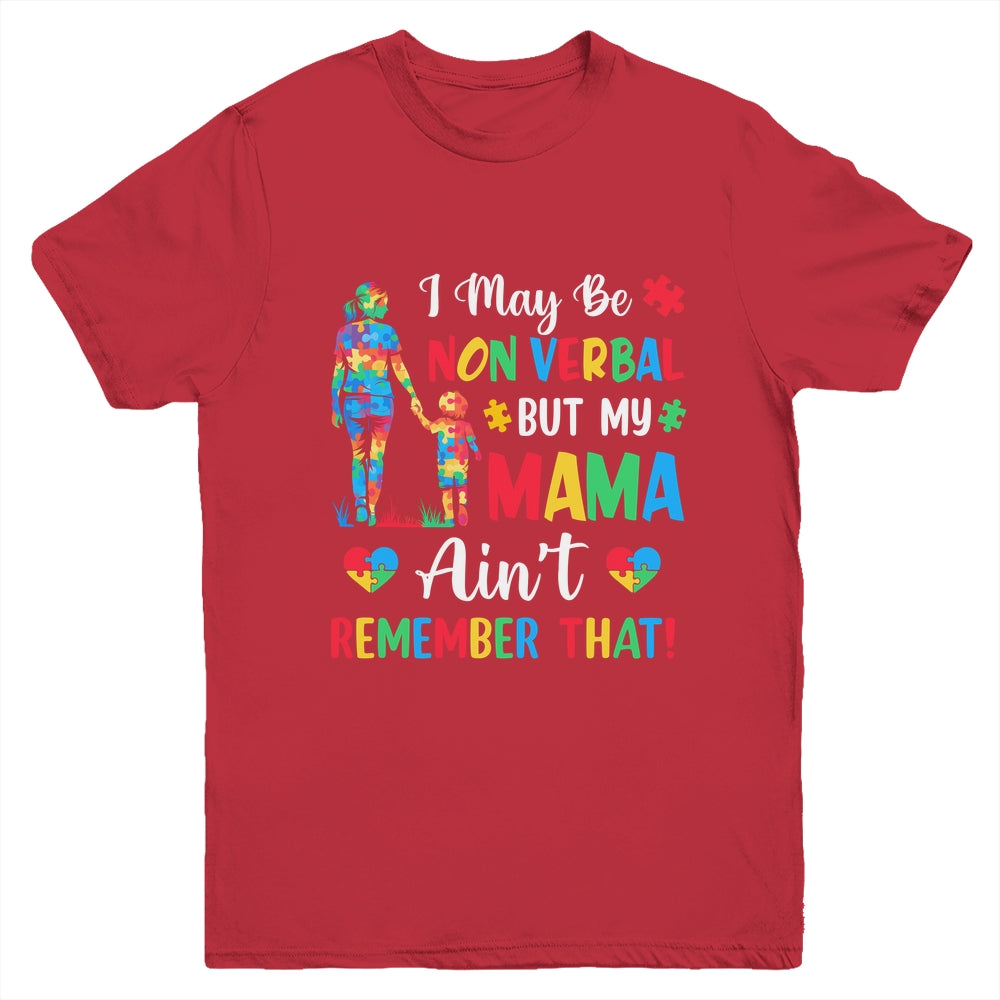 I May Be Non Verbal But My Mama Autism Awareness Kids Mom Youth Shirt | teecentury