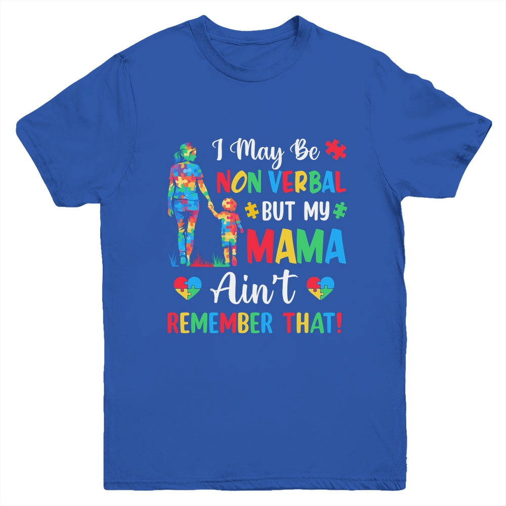 I May Be Non Verbal But My Mama Autism Awareness Kids Mom Youth Shirt | teecentury