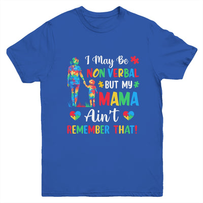 I May Be Non Verbal But My Mama Autism Awareness Kids Mom Youth Shirt | teecentury