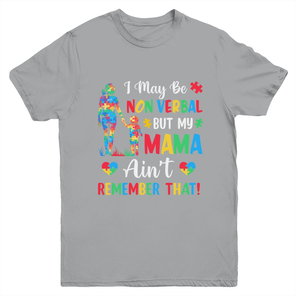 I May Be Non Verbal But My Mama Autism Awareness Kids Mom Youth Shirt | teecentury