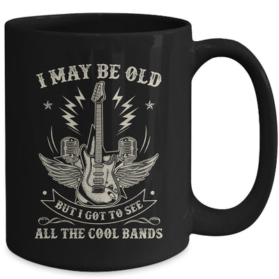 I May Be Old But I Got To See All The Cool Bands Men Concert Mug | teecentury