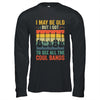 I May Be Old But I Got To See All The Cool Bands Retro Guita Shirt & Hoodie | teecentury