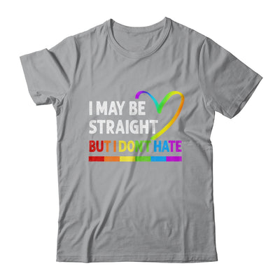 I May Be Straight But I Don't Hate LGBT Gay Shirt & Hoodie | teecentury
