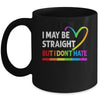 I May Be Straight But I Don't Hate LGBT Gay Mug | teecentury