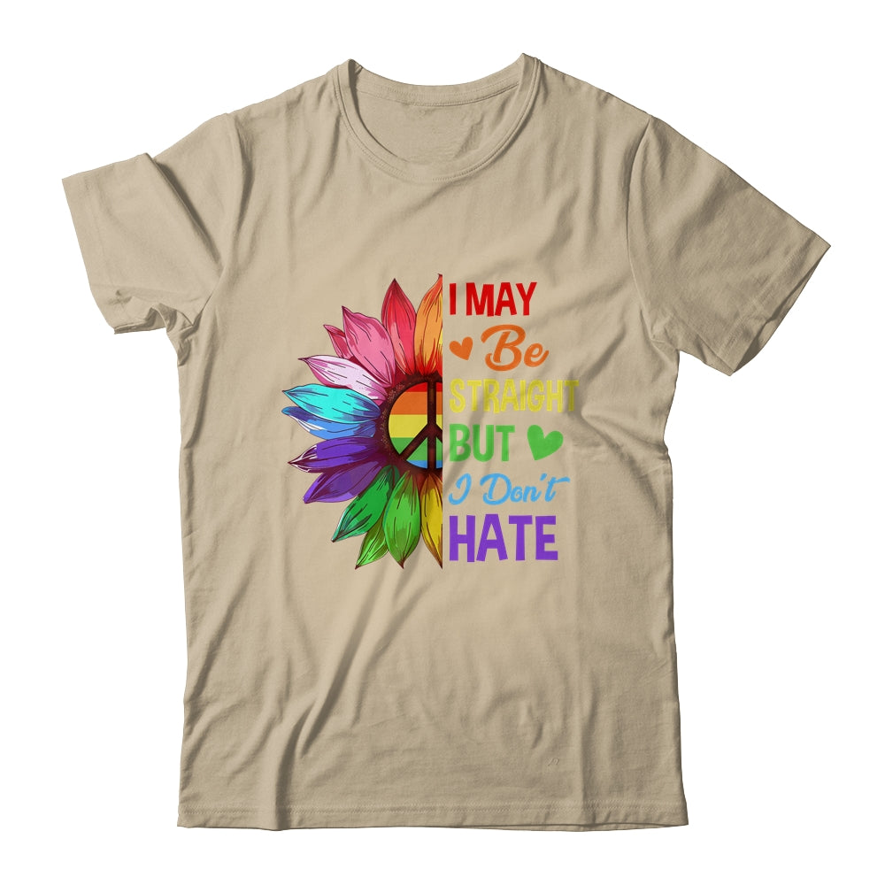 I May Be Straight But I Don't Hate LGBT Gay Pride Sunflower Shirt & Tank Top | teecentury