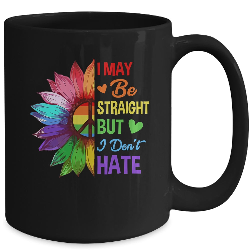 I May Be Straight But I Don't Hate LGBT Gay Pride Sunflower Mug | teecentury