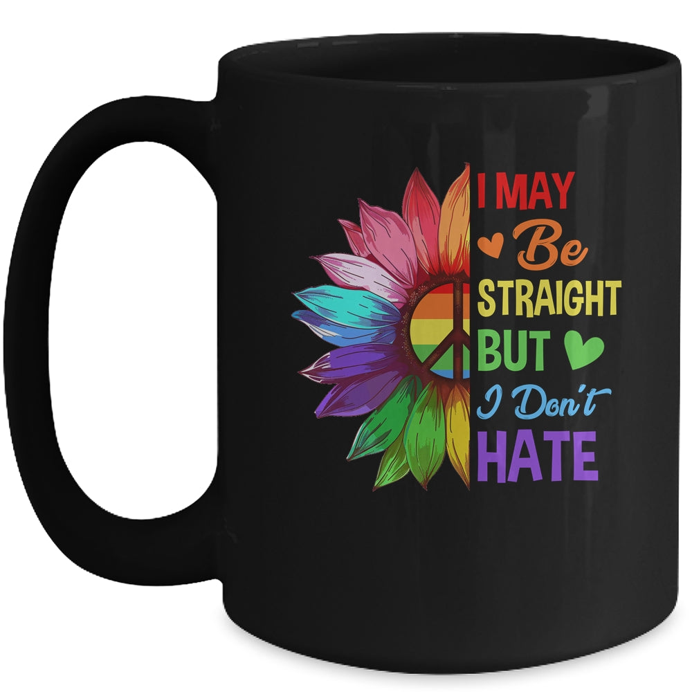 I May Be Straight But I Don't Hate LGBT Gay Pride Sunflower Mug | teecentury