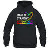 I May Be Straight But I Don't Hate LGBT Gay Shirt & Hoodie | teecentury