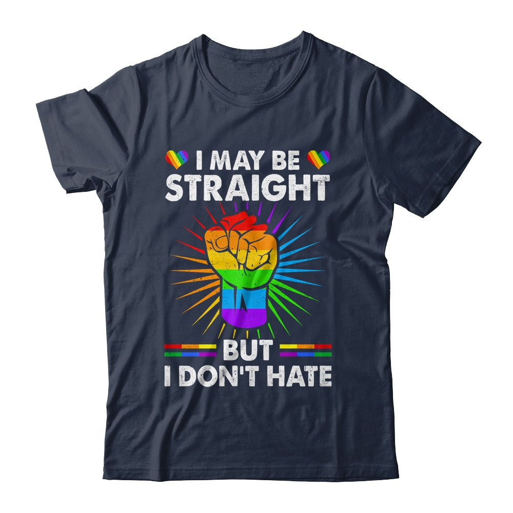 I May Be Straight But I Don't Hate Support Pride LGBT Shirt & Tank Top | teecentury