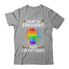 I May Be Straight But I Don't Hate Support Pride LGBT Shirt & Tank Top | teecentury
