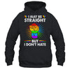 I May Be Straight But I Don't Hate Support Pride LGBT Shirt & Tank Top | teecentury