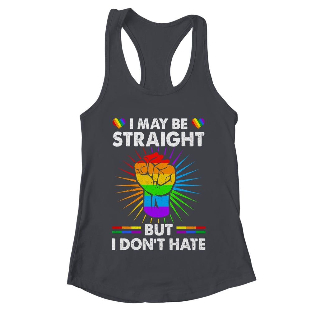 I May Be Straight But I Don't Hate Support Pride LGBT Shirt & Tank Top | teecentury