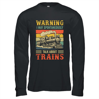 I May Spontaneously Talk About Trains Funny Railroad Retro Shirt & Hoodie | teecentury