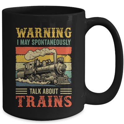 I May Spontaneously Talk About Trains Funny Railroad Retro Mug | teecentury