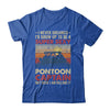 I Never Dreamed I'd Grow Up To Be Pontoon Captain For Men Shirt & Hoodie | teecentury