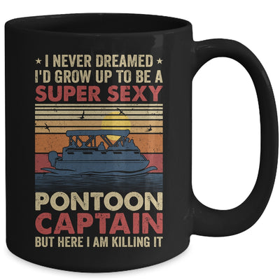 I Never Dreamed I'd Grow Up To Be Pontoon Captain For Men Mug | teecentury