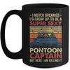 I Never Dreamed I'd Grow Up To Be Pontoon Captain For Men Mug | teecentury