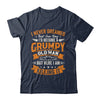 I Never Dreamed That I'd Become A Grumpy Old Man Grandpa Shirt & Hoodie | teecentury