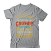 I Never Dreamed That I'd Become A Grumpy Old Man Grandpa Men Shirt & Hoodie | teecentury