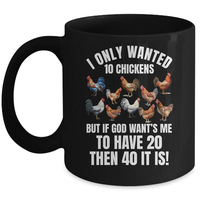 I Only Wanted 10 Chickens Funny Art Chicken Farmer Men Women Mug | teecentury