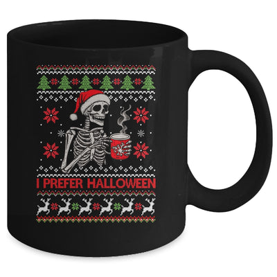 I Prefer Halloween Skeleton Ugly Christmas Funny Xmas Mug | teecentury