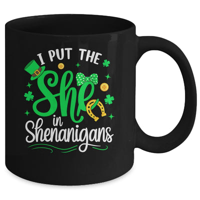 I Put The She In Shenanigans St Patrick's Day Funny Mug | teecentury