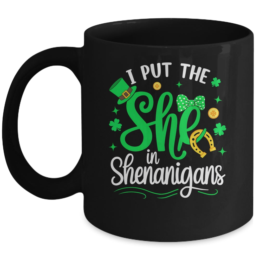 I Put The She In Shenanigans St Patrick's Day Funny Mug | teecentury