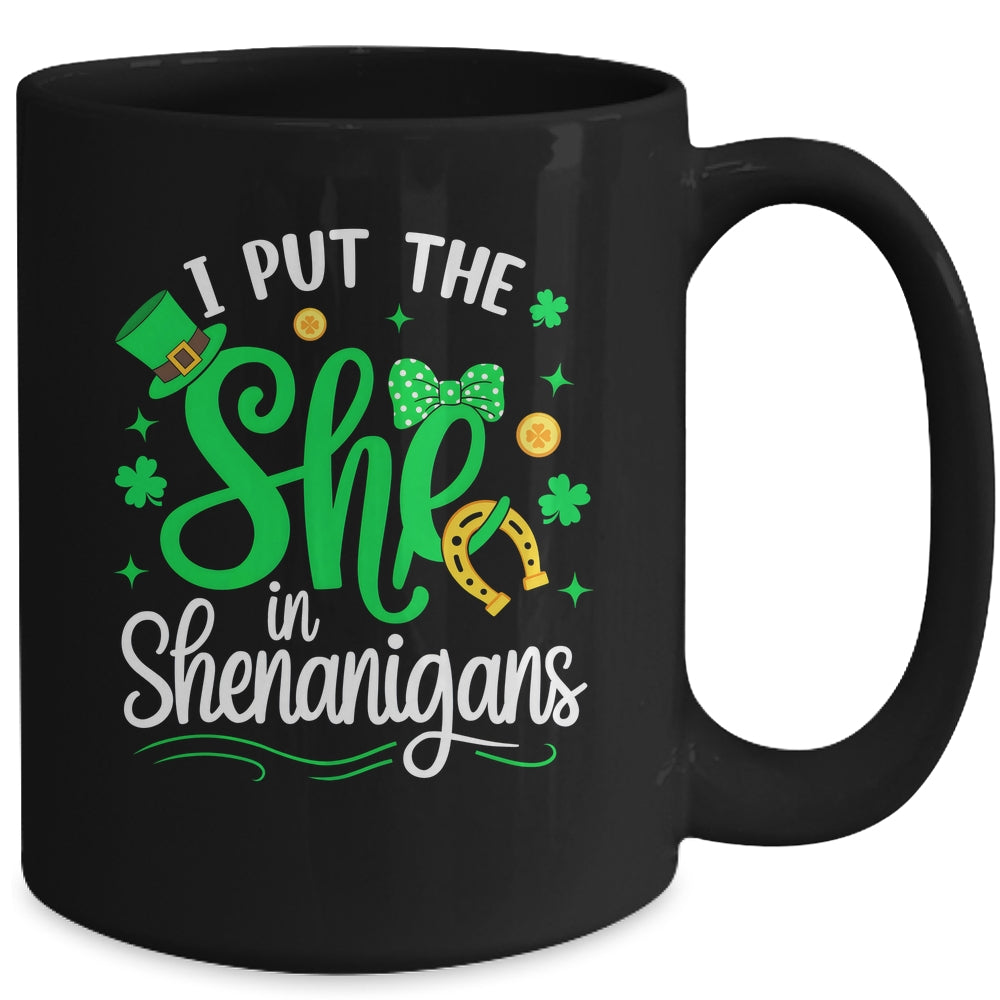 I Put The She In Shenanigans St Patrick's Day Funny Mug | teecentury