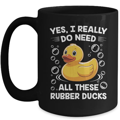 I Really Do Need All These Rubber Ducks Lover Men Women Mug | teecentury