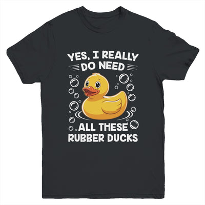I Really Do Need All These Rubber Ducks Lover Men Women Youth Shirt | teecentury