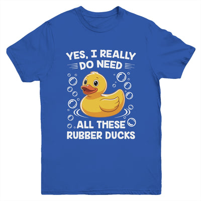 I Really Do Need All These Rubber Ducks Lover Men Women Youth Shirt | teecentury