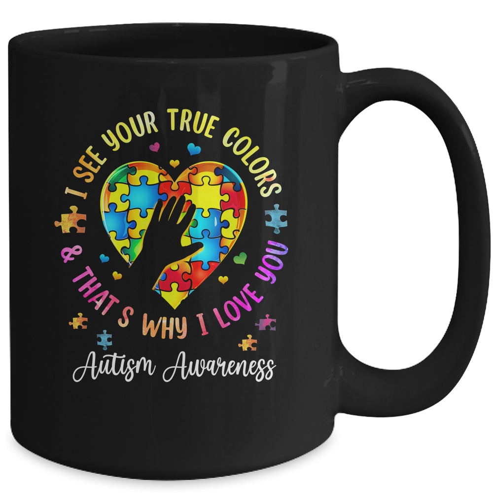 I See Your True Colors Autism Awareness Month Men Women Kids Mug | teecentury
