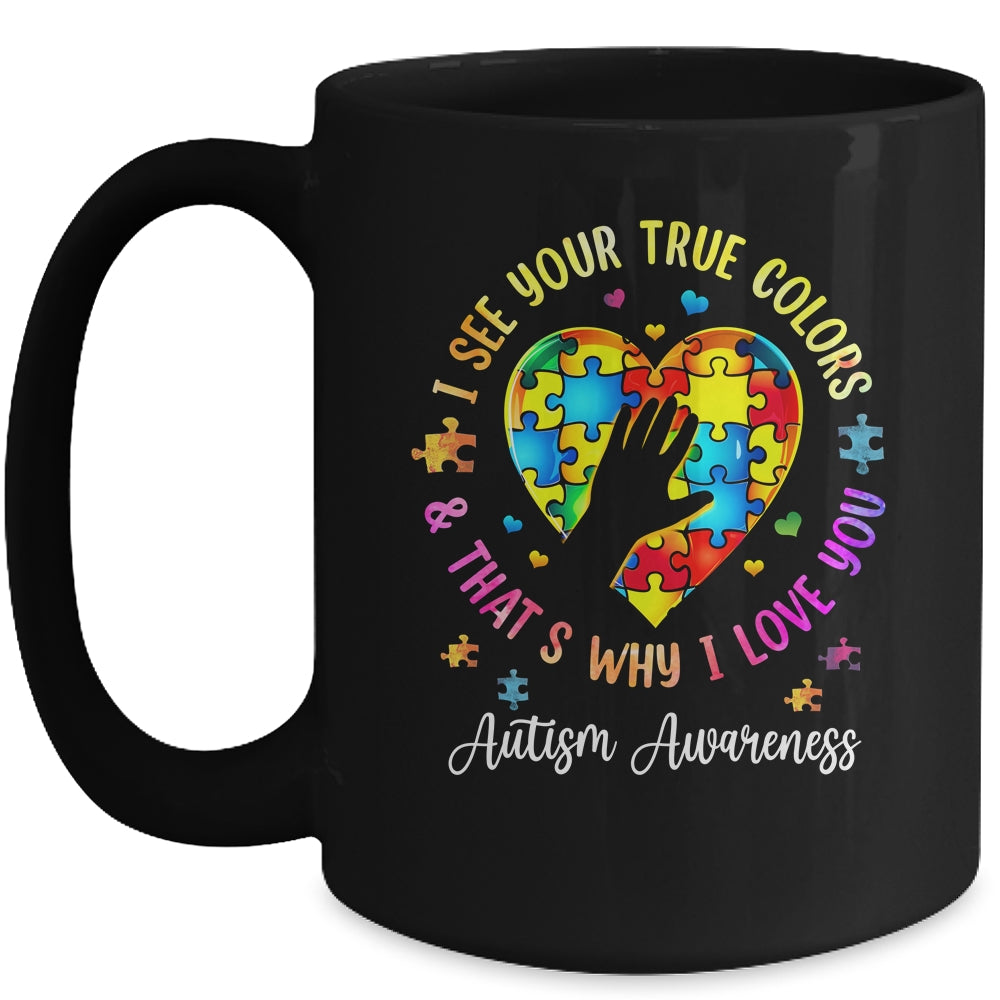 I See Your True Colors Autism Awareness Month Men Women Kids Mug | teecentury