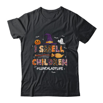 I Smell Children Lunch Lady Life Halloween For Lunch Lady Shirt & Hoodie | teecentury