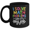 I Solve Math Problems Like It's My Job Funny Teacher Retro Mug | teecentury