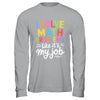 I Solve Math Problems Like It's My Job Funny Teacher Retro Shirt & Hoodie | teecentury
